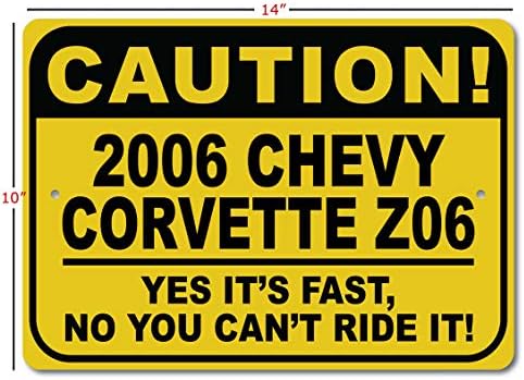 2006 06 Chevy Corvette Z06 Oprez Brzi auto znak, Metal Novelty Sign, Man Cave Zidni dekor, Garažni znak - 10x14 inča