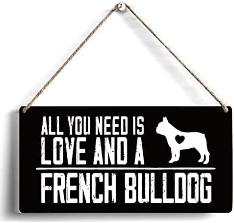 Sve što trebate je ljubav i francuski buldog drveni znak 6 x 12 francuski buldog mami poklone Drvena viseća ploča za kućni zidni umjetnički ukras