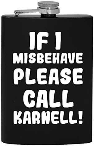 Ako se Loše ponašam, pozovite Karnell-8oz Hip flašu za alkohol