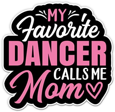 Moj omiljeni plesač me zove mama naljepnica - 5 naljepnica za laptop - vodootporni vinil za automobil, telefon, boca za vodu - ples