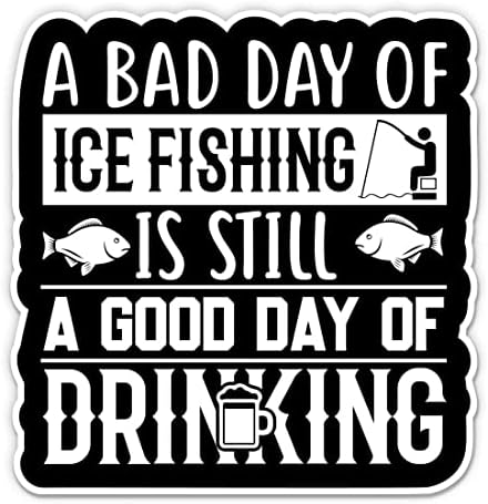 Loš dan ledenog ribolova smiješna naljepnica - 3 Naljepnica za laptop - vodootporni vinil za automobil, telefon, boca za vodu - naljepnica leda